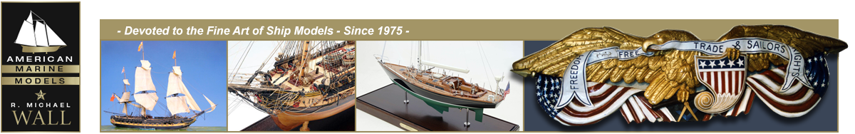 Ship Models, Custom Models, Restoration, Appraisals, Custom Display Units